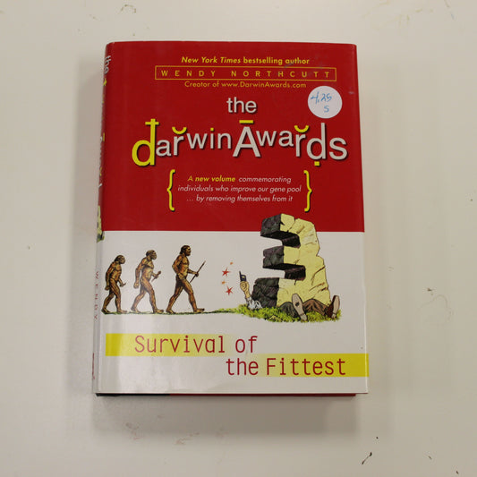 THE DARWIN AWARDS: SURVIVAL OF THE FITTEST