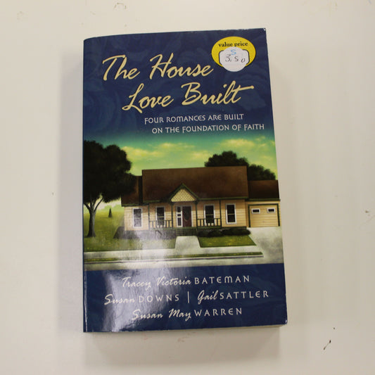THE HOUSE LOVE BUILT