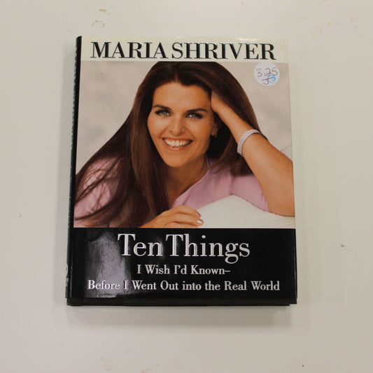 TEN THINGS I WISH I'D KNOWN BEFORE I WENT OUT INTO THE REAL WORLD