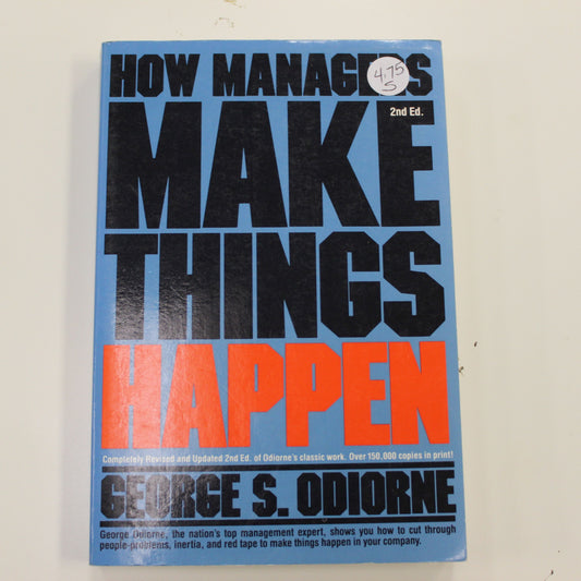 HOW MANAGERS MAKE THINGS HAPPEN 2ND ED.