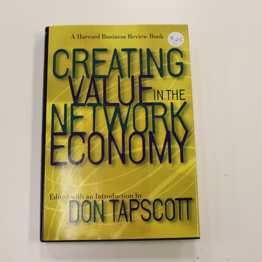 CREATING VALUE IN THE NETWORK ECONOMY