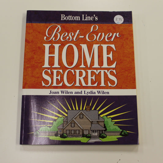 BOTTOM LINE'S BEST-EVER HOME SECRETS
