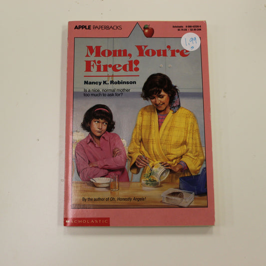 MOM, YOU'RE FIRED!