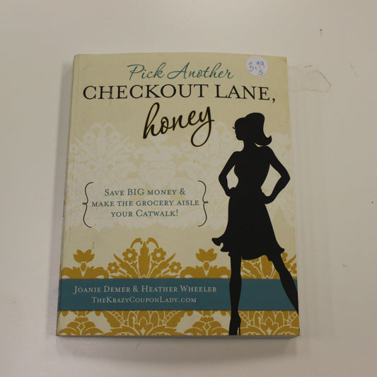 PICK ANOTHER CHECKOUT LANE, HONEY