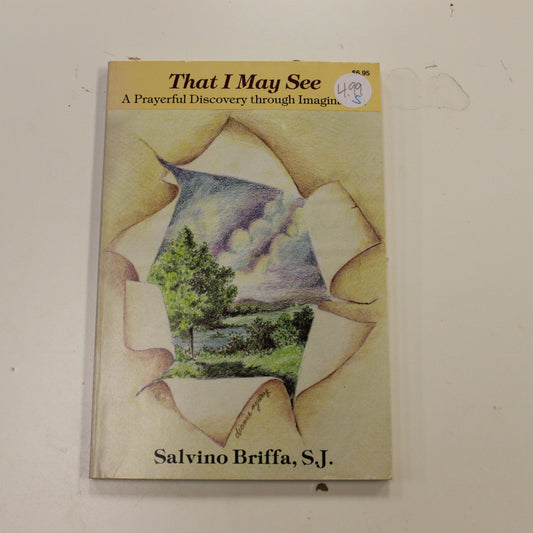 THAT I MAY SEE: A PRAYERFUL DISCOVERY THROUGH IMAGINATION