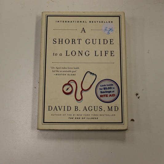 A SHORT GUIDE TO A LONG LIFE