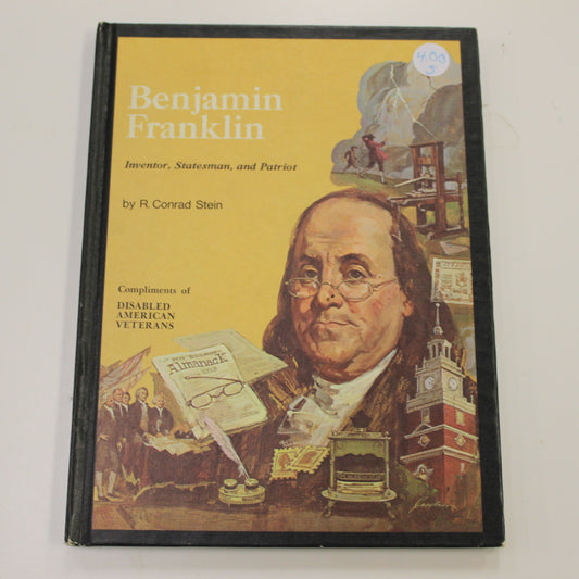 BENJAMIN FRANKLIN INVENTOR, STATESMAN AND PATRIOT