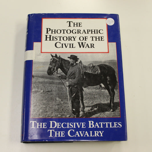 THE PHOTOGRAPHIC HISTORY OF THE CIVIL WAR