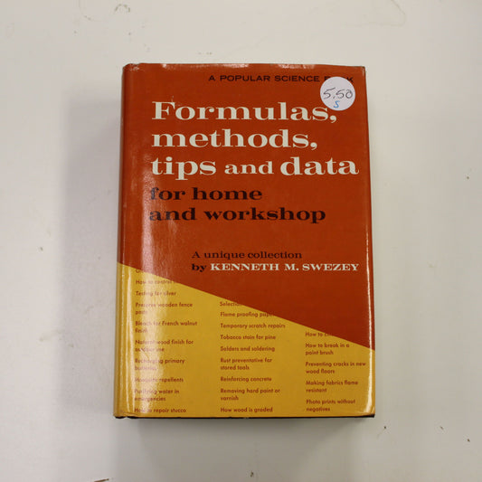 FORMULAS, METHODS, TIPS AND DATA FOR HOME AND WORKSHOP