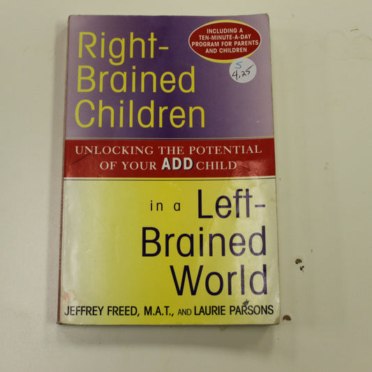 RIGHT-BRAINED CHILDREN IN A LEFT-BRAINED WORLD