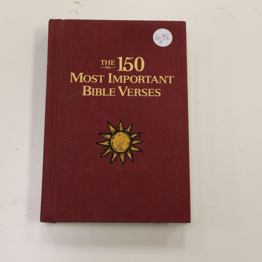 THE 150 MOST IMPORTANT BIBLE VERSES