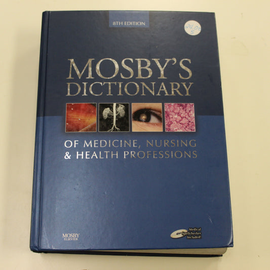 MOSBY'S DICTIONARY OF MEDICINE, NURSING & HEALTH PROFESSIONS 8TH EDITION