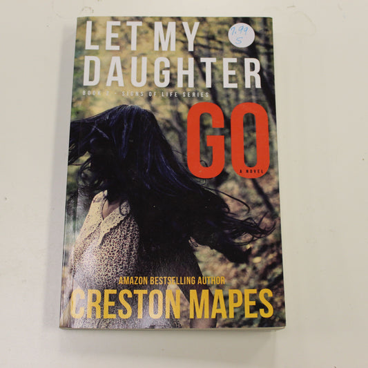 SIGNS OF LIFE SERIES BOOK 2: LET MY DAUGHTER GO