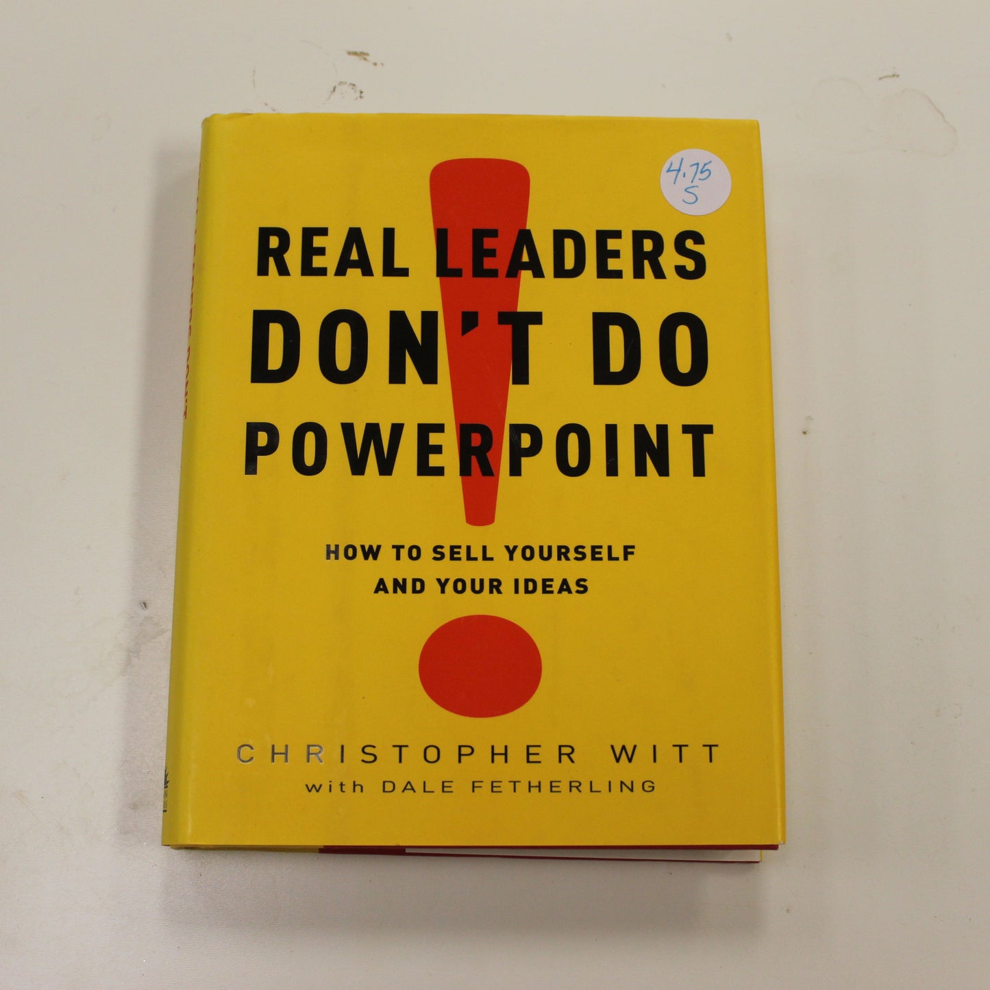 REAL LEADERS DON'T DO POWERPOINT