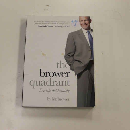 THE BROWER QUADRANT LIVE LIFE DELIBERATELY