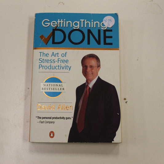 GETTING THINGS DONE THE ART OF STRESS-FREE PRODUCTIVITY