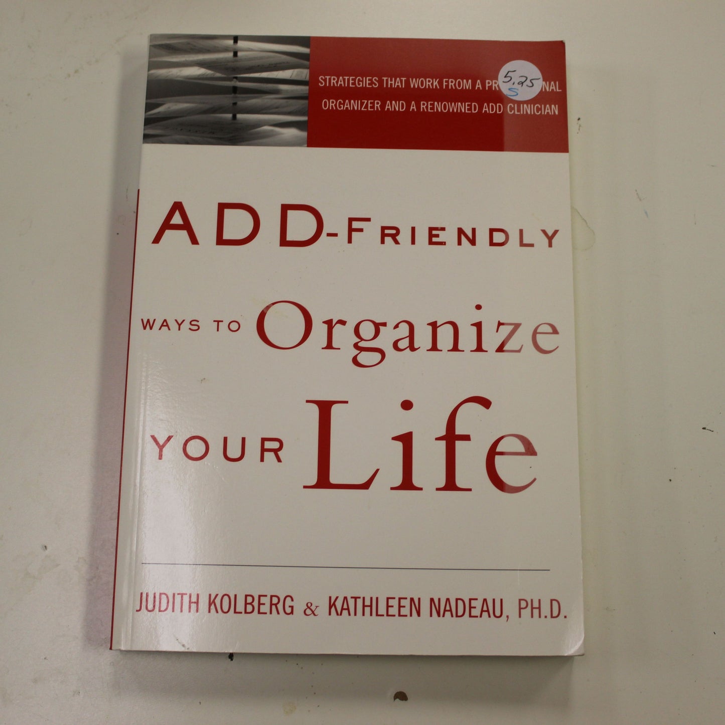 ADD-FRIENDLY WAYS TO ORGANIZE YOUR LIFE