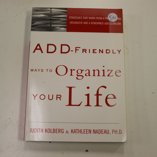 ADD-FRIENDLY WAYS TO ORGANIZE YOUR LIFE