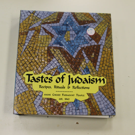 TASTES OF JUDAISM RECIPES, RITUALS & REFLECTIONS