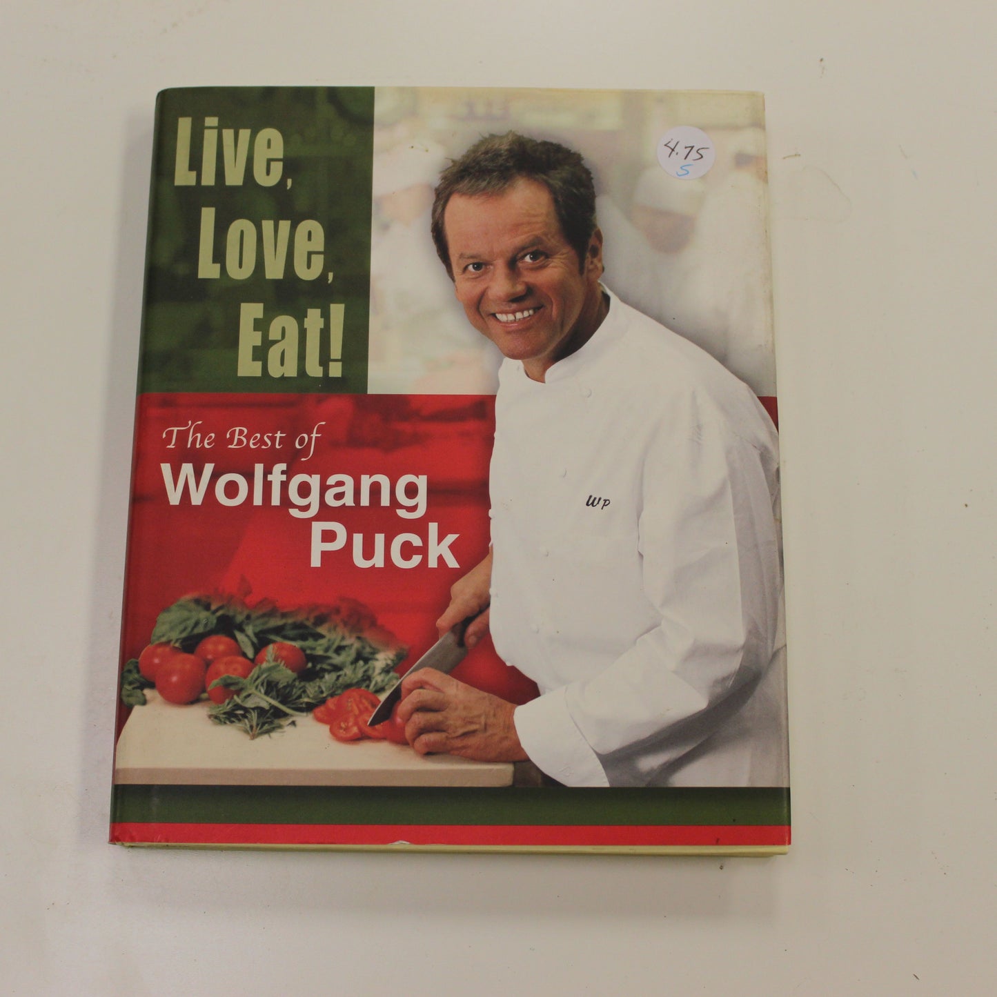 LIVE, LOVE, EAT! THE BEST OF WOLFGANG PUCK