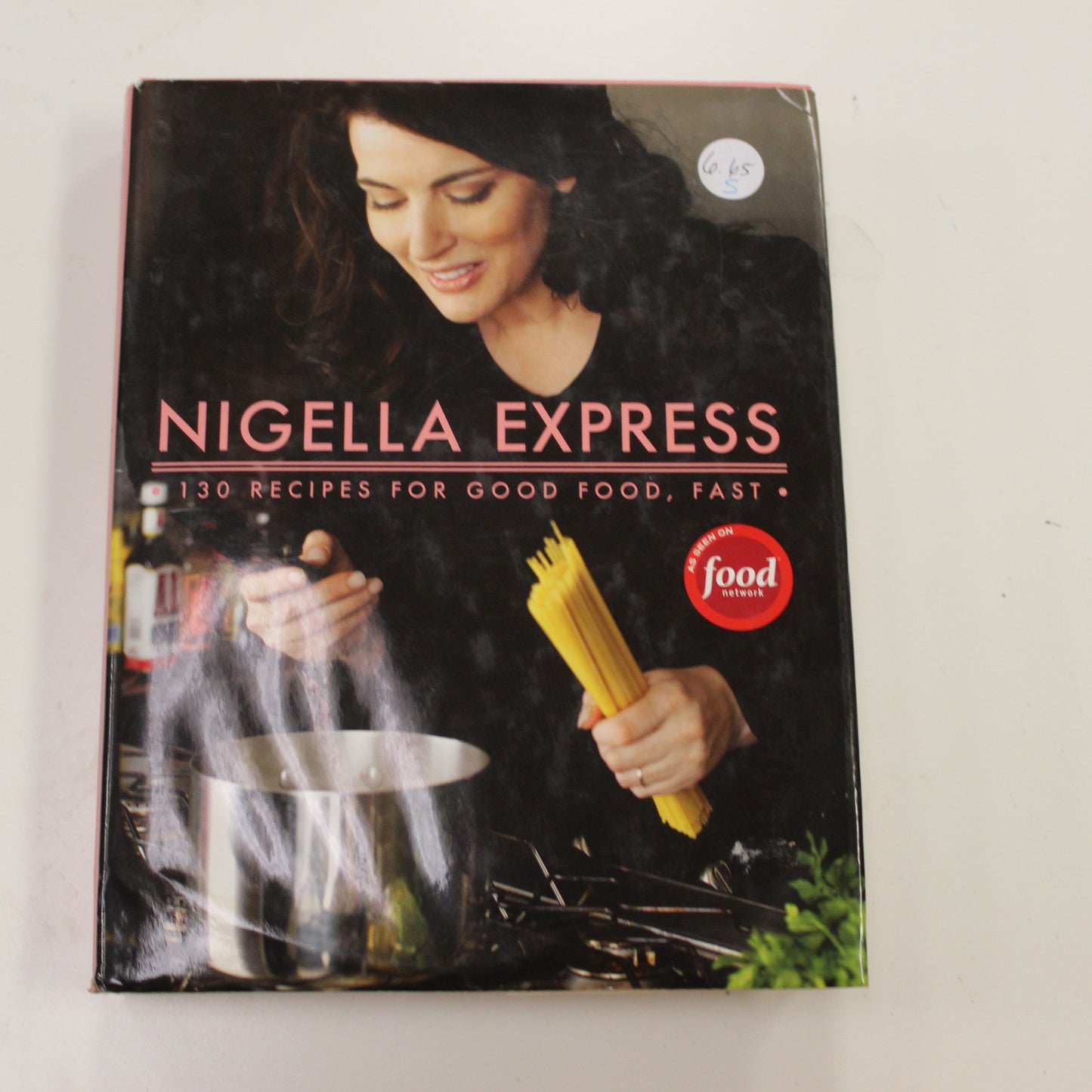 NIGELLA EXPRESS 130 RECIPES FOR GOOD FOOD, FAST