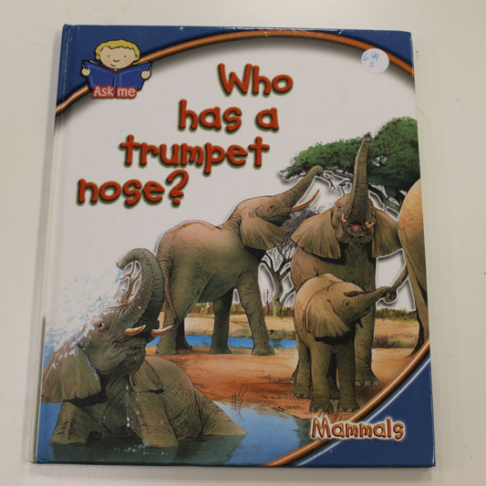 WHO HAS A TRUMPET NOSE?