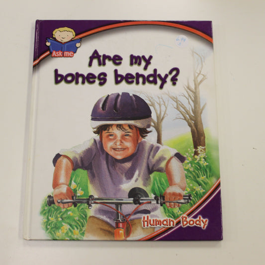 ARE MY BONES BENDY!