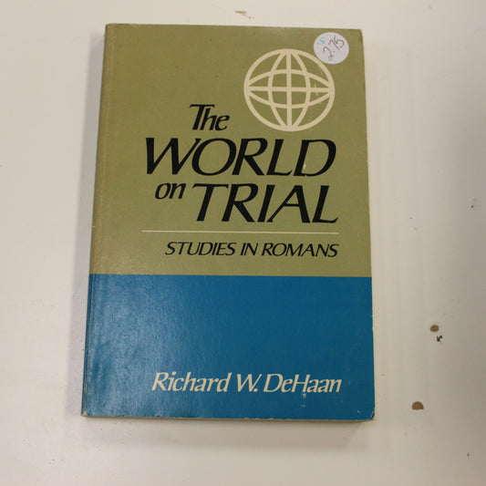 THE WORLD ON TRIAL STUDIES IN ROMANS