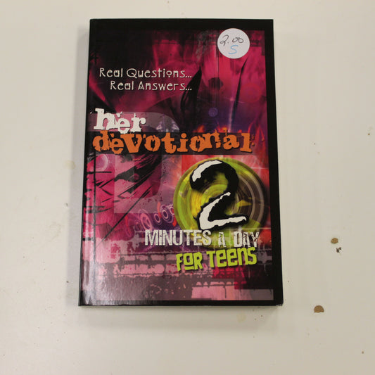 HER DEVOTIONAL: REAL QUESTIONS, REAL ANSWERS MINUTES A DAY FOR TEENS