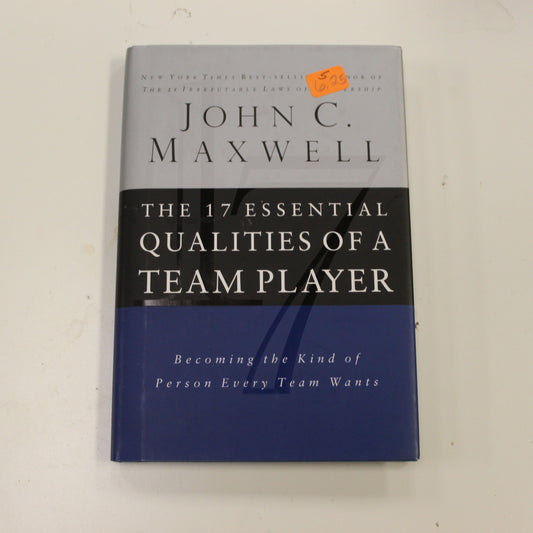 THE 17 ESSENTIAL QUALITIES OF A TEAM PLAYER