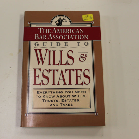 THE AMERICAN BAR ASSOCIATION GUIDE TO WILLS & ESTATES