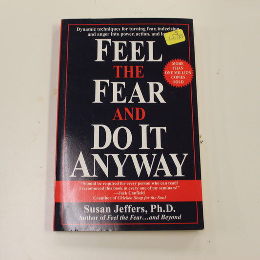 FEEL THE FEAR AND DO IT ANYWAY