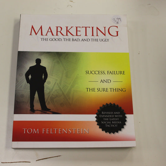 MARKETING THE GOOD, THE BAD AND THE UGLY
