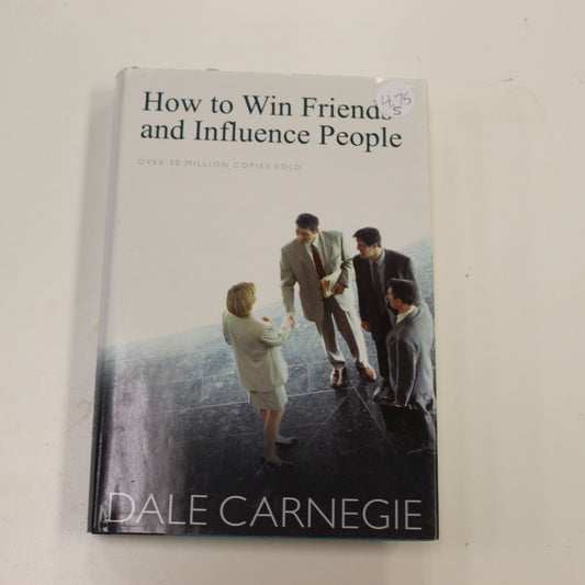 HOW TO WIN FRIENDS AND INFLUENCE PEOPLE