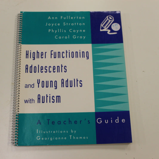 HIGHER FUNCTIONING ADOLESCENTS AND YOUNG ADULTS WITH AUTISM