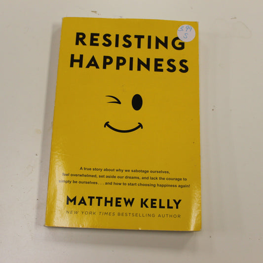 RESISTING HAPPINESS