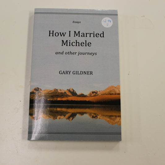 HOW I MARRIED MICHELE AND OTHER JOURNEYS