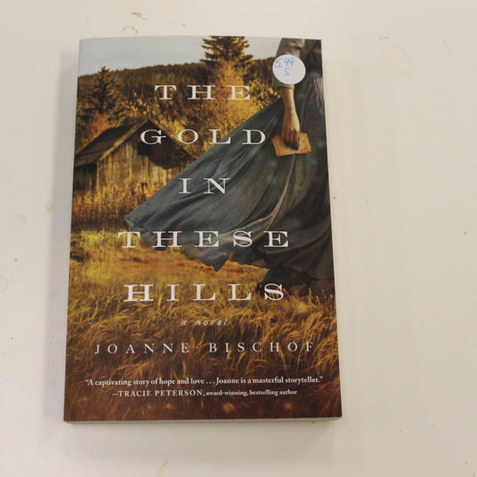 THE GOLD IN THESE HILLS