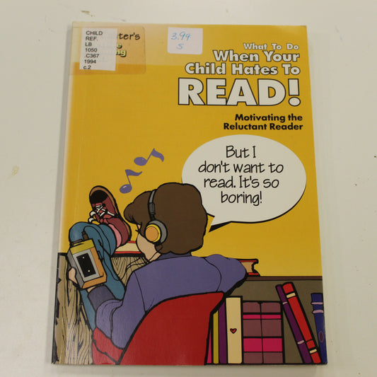 WHAT TO DO WHEN YOUR CHILD HATES TO READ!