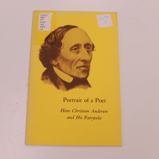 PORTRAIT OF A POET: HANS CHRISTIAN ANDERSEN AND HIS FAIRYTALES