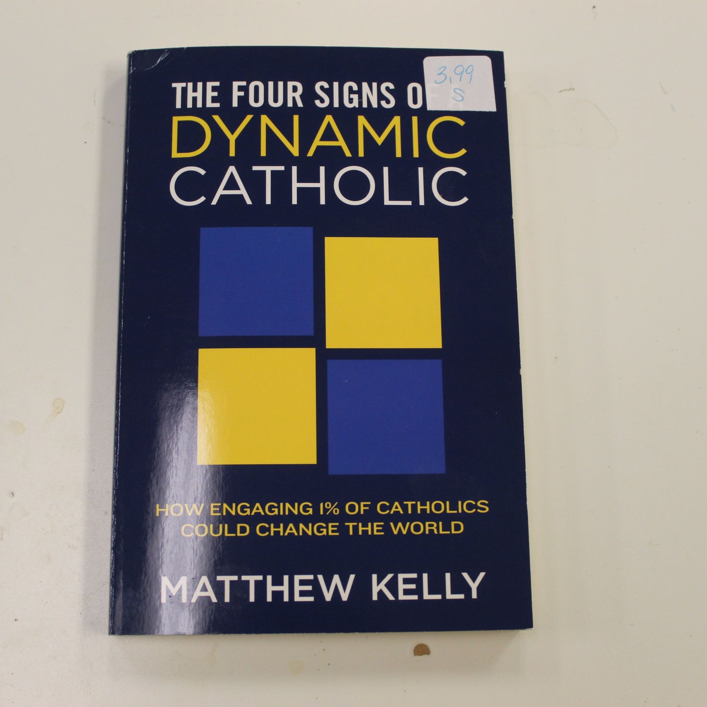 THE FOUR SIGNS OF A DYNAMIC CATHOLIC