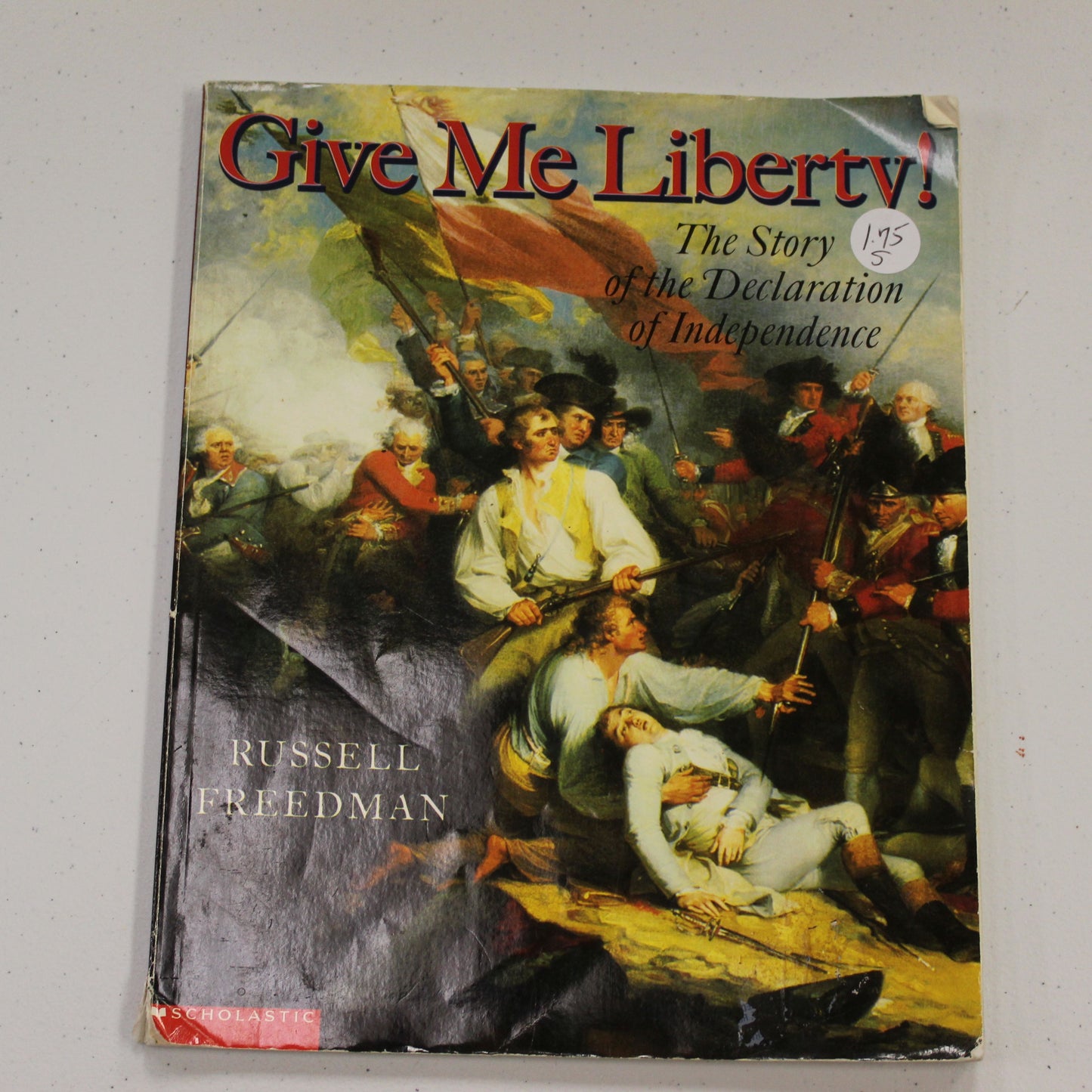 GIVE ME LIBERTY - THE STORY OF THE DECLARATION OF INDEPENDENCE
