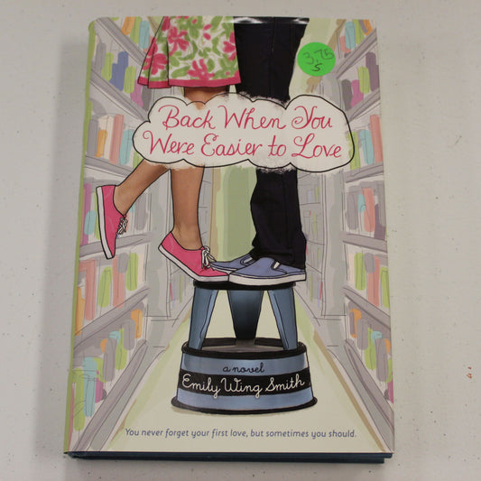 BACK WHEN YOU WERE EASIER TO LOVE