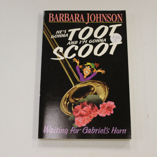 HE'S GONNA TOOT AND I'M GONNA SCOOT