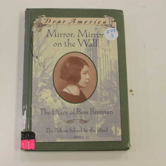 DEAR AMERICA: MIRROR, MIRROR ON THE WALL THE DIARY OF BESS BRENNAN