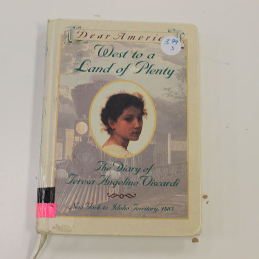 DEAR AMERICA: WEST TO A LAND OF PLENTY THE DIARY OF TERESA ANGELINO VISCARDI