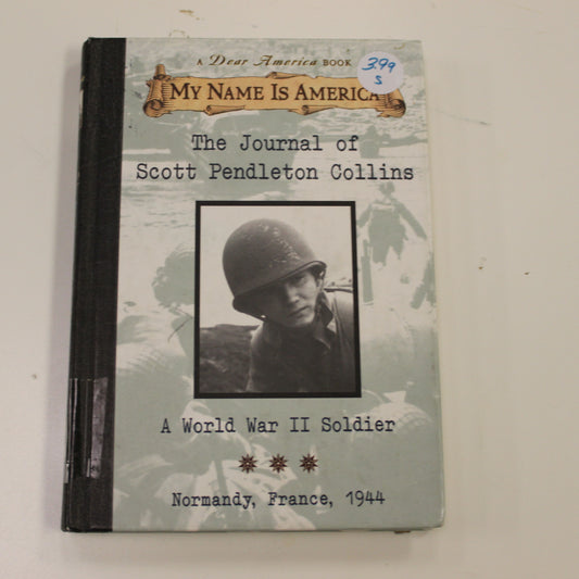 DEAR AMERICA: THE JOURNAL OF SCOTT PENDLETON COLLINS A WORLD WAR II SOLDIER