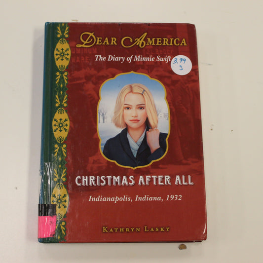 DEAR AMERICA: CHRISTMAS AFTER ALL THE DIARY OF MINNIE SWIFT