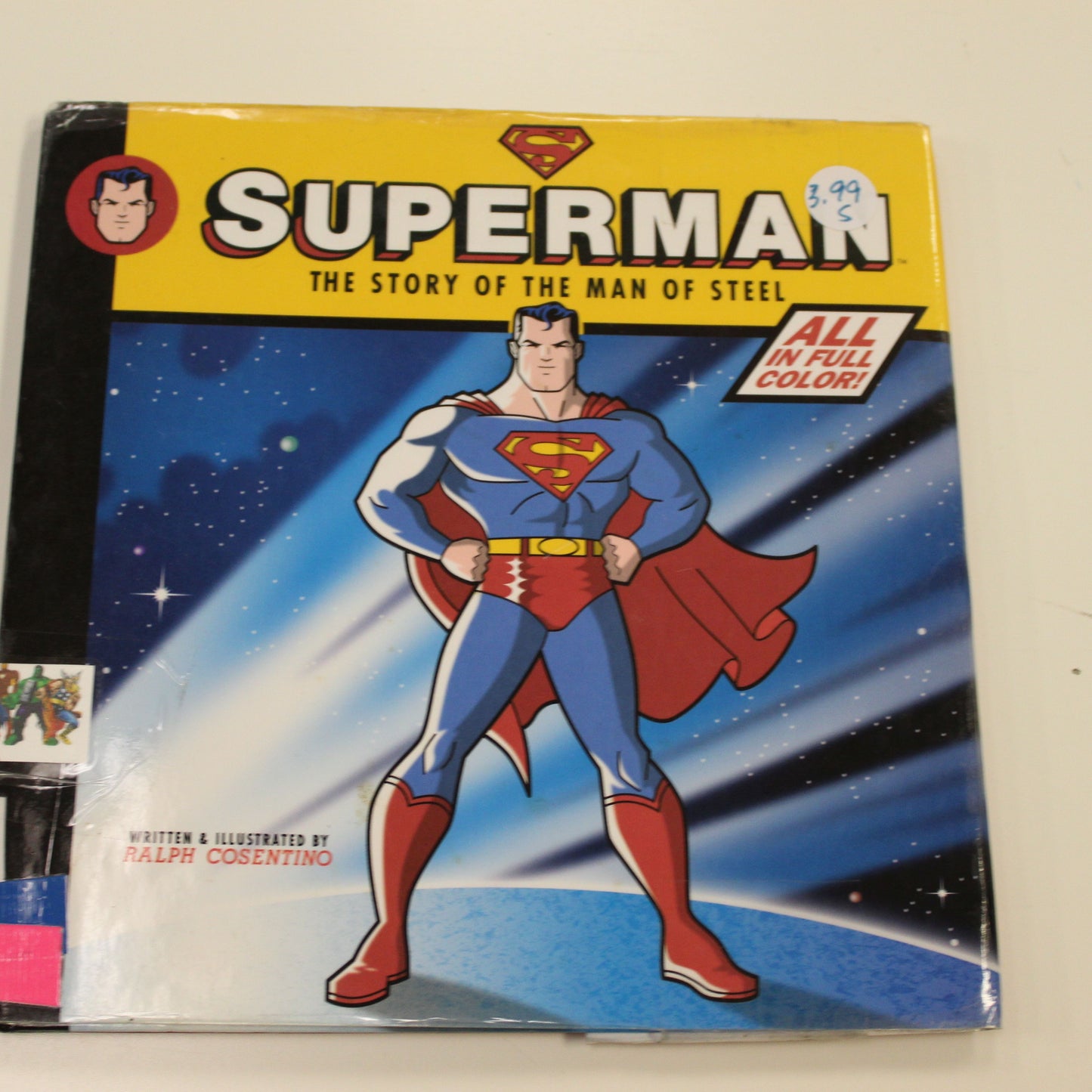 SUPERMAN THE STORY OF THE MAN OF STEEL ALL IN FULL COLOR