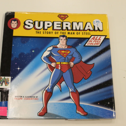 SUPERMAN THE STORY OF THE MAN OF STEEL ALL IN FULL COLOR